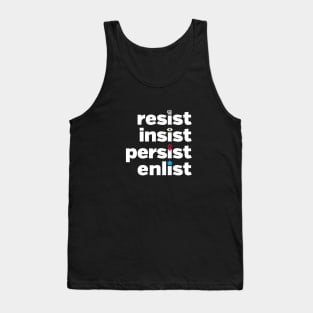 RESIST, INSIST, PERSIST, ENLIST Tank Top